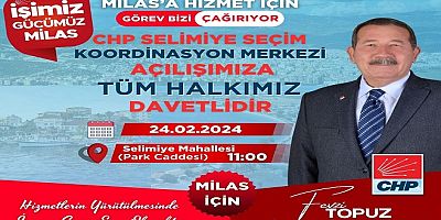 CHP Milas-Selimiye Seçim Bürosu Yarın Açılıyor