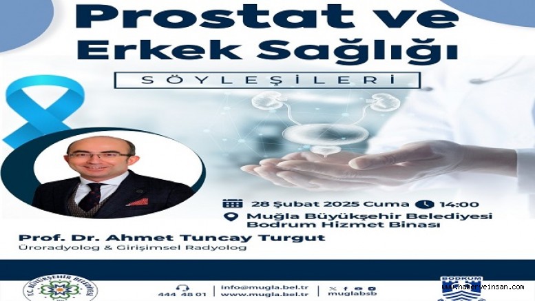 Büyükşehir, “Prostat ve Erkek Sağlığı” Söyleşisi 28 Şubat’ta Bodrum’da