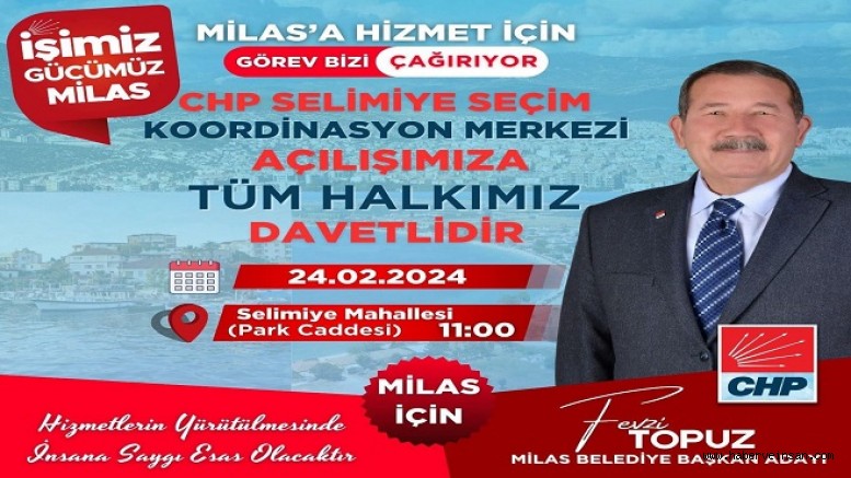 CHP Milas-Selimiye Seçim Bürosu Yarın Açılıyor