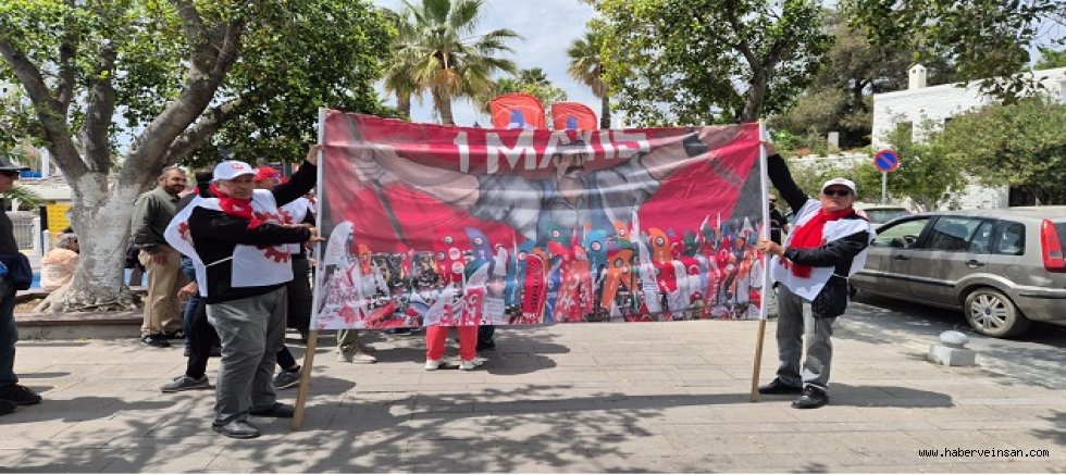 1 Mayıs, Bodrum’da da Kutlandı!