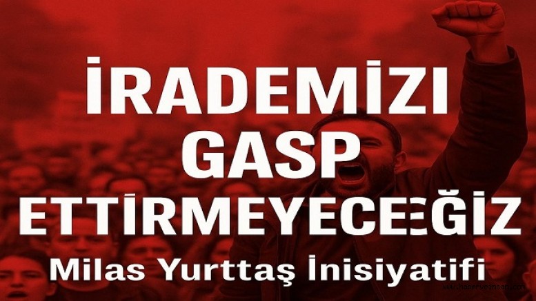 Milas Yurttaş İnisiyatifi: “İrademizi Gasp Ettirmeyeceğiz”