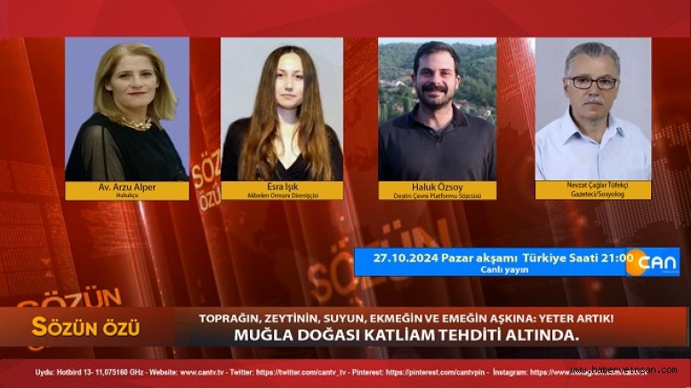 Muğla İli ve Milas’taki Doğa Katliamı, CAN TV’de Konuşulacak