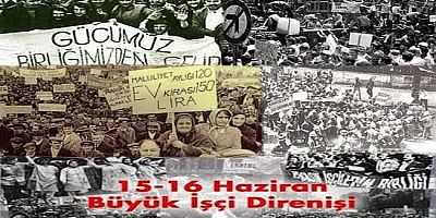 15-16 Haziran işçi direnişinin 50’nci yılında, Eğitim-Sen'den açıklama