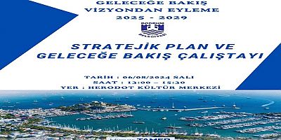 Bodrum Belediyesinden, 2025-2029 Stratejik Plan ve Geleceğe Bakış Çalıştayı