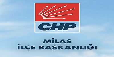 CHP Milas İlçe Başkanlığından Çağrı