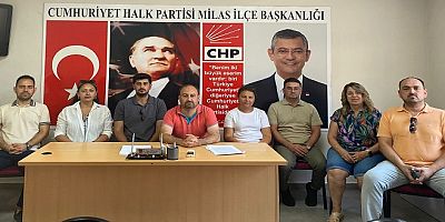 CHP Milas İlçe Başkanlığından Hukuksuzluklara İlişkin Açıklama