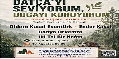  Datça’yı Seviyorum, Doğayı Koruyorum Dayanışma Konseri
