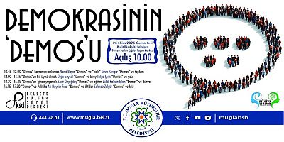 Demokrasinin “Demos”u Muğla’da Tartışılacak