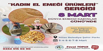 Milas Belediyesi’nden 8 Mart’ta Kadın El Emeği Sergisi