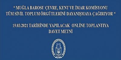 Muğla Barosu, Muğla İlindeki Rant Politikalarının Yıkıcılığına Dikkat Çeken Online Toplantı Düzenledi  
