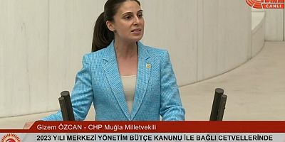 Muğla Milletvekili Gizem Özcan: “Gün gelecek bütçe Saray’ın dehlizlerinde değil, halkın iradesiyle yapılacak”