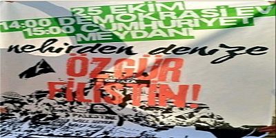 “Nehirden Denize, Özgür Filistin!” Mitinginde Buluşalım!