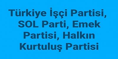 Sol partilerden “Mutlak Butlan” Tepkisi